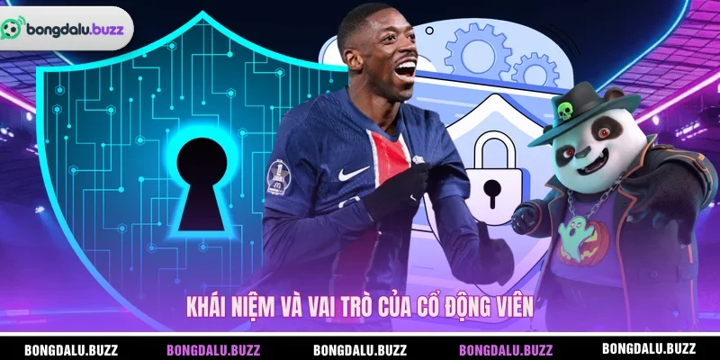 Khái niệm và vai trò của cổ động viên 