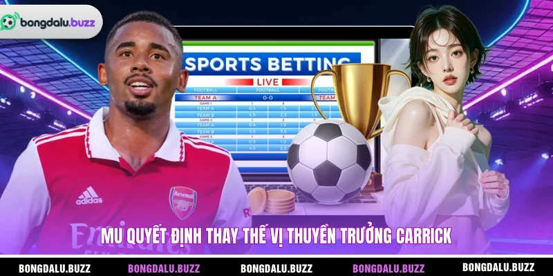 MU quyết định thay thế vị thuyền trưởng Carrick